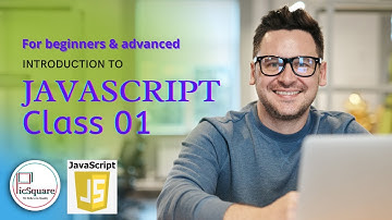 JavaScript Tutorial for Beginners Class 01 - javascript tutorial for beginners 01 - introduction