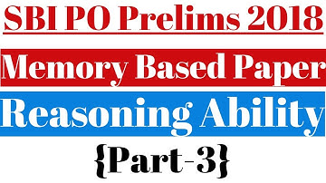 SBI PO Prelims 2018 : Memory Based Reasoning Paper (Part-3) || Memory Based Papers