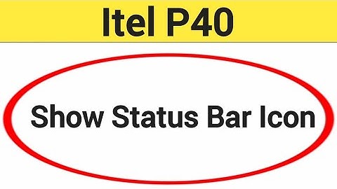 How to show status bar icon, Itel P40 me status bar icon Kaise lagaen