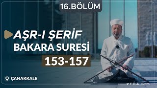 Bakara Suresi (153-157) - Aşr-ı Şerif (Çanakkale) 16.Bölüm