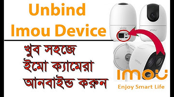 Unbind Imou Life Account || unbind imou camera || Unbind || unbind device || unbind imou device