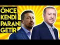 SEN ÖNCE KENDİ PARANI GETİR!