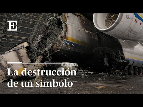 ¿Por qué la DESTRUCCIÓN del AVIÓN Antonov 225 es una catástrofe para Ucrania? | EL PAÍS