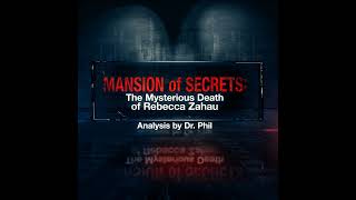 S2E4: Mansion of Secrets: The Mysterious Death of Rebecca Zahau - Analysis by Dr. Phil