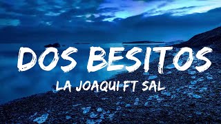 LA JOAQUI Ft Salas & Gusty Dj - Dos Besitos | Музыкальная высота