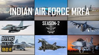 Indian Air Force MRFA Competition Season-2 | हिंदी में