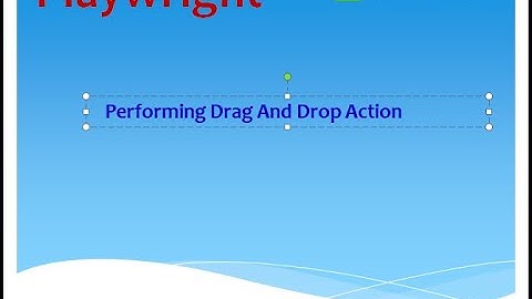 Drag and Drop Action Using PlayWright::Mobile:+91-8886894949::Whats app:+91-8886894949