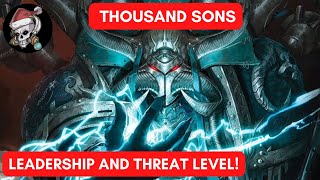 Thousand Sons Leadership and Threat Level