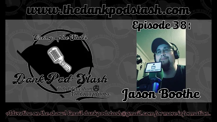 Dank Pod-Stash 38: Jason Boothe