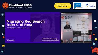 Jonas Kruckenberg: Migrating RediSearch from C to Rust - Challenges and Techniques | RustConf 2026