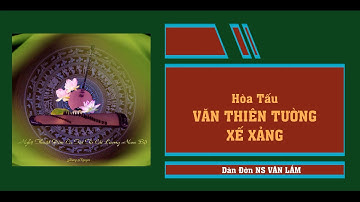 Hòa tấu Văn Thiên Tường lớp dựng xế xảng- Dàn đờn NS Văn Lắm