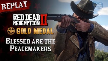 RDR2 PC - Mission #38 - Blessed are the Peacemakers [Replay & Gold Medal]