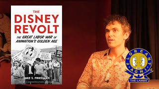 The Disney Revolt by Jake S. Friedman at The Lambs