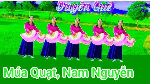 Duyên Quê, Múa quạt, dân vũ Nam Nguyễn