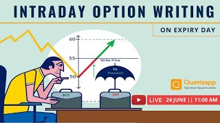 EXPIRY DAY || INTRADAY #OPTIONS WRITING ON EXPIRY DAY || Quantsapp