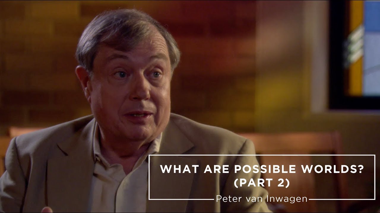 Peter van Inwagen - What are Possible Worlds? (Part 2) atheism plus