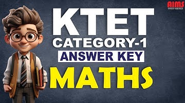KTET ANSWER KEY | CAT 1 MATHS | AIMS STUDY CENTRE PALAKKAD |