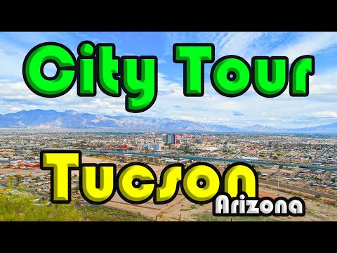 Tucson Arizona Community Tour | Things to See And Do In Tucson, AZ