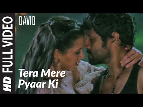 Tera Mere Pyaar Ki Full Song | David | Isha Sharwani, Vikram