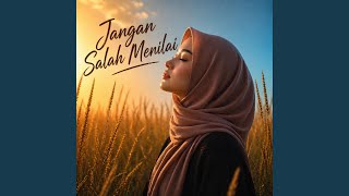 Jangan Salah Menilai