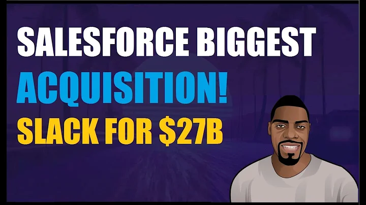 Salesforce Biggest Acquisition: Why is Slack worth $27B to Salesforce? | Ben Analyst