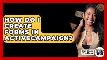 How Do I Create Forms In ActiveCampaign? - TheEmailToolbox.com