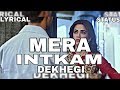 Mera Intkam Dekhegi - Lyrics Whasapp Status | Shaadi Mein Zaroor Aana | Rajkummar R | Kriti K