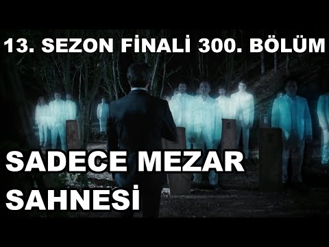 Kurtlar Vadisi - Mezar Sahnesi - 13. Sezon Finali - 300.  Bölüm
