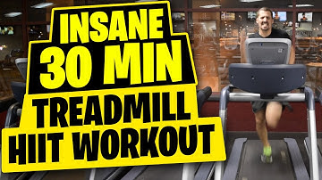 HIIT Workout - Insane 30 Minute Treadmill Workout