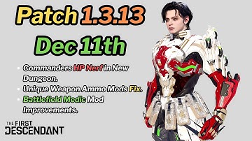 First Descendant - Patch 1.3.13 - Bosses HP Nerf, Unique Weapons Fix & More