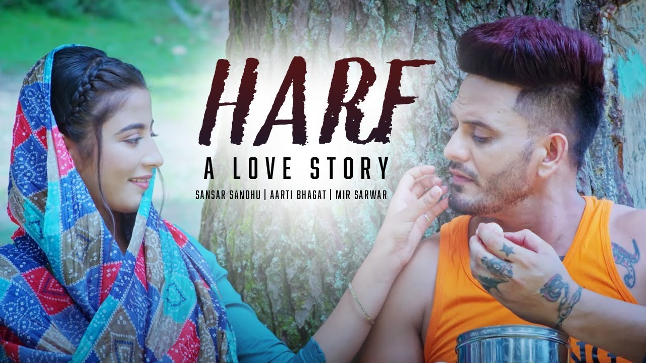 Latest Punjabi Movie | Harf A Love Story (Full Movie) | Sansar Sandhu | Aarti Bhagat | Mir Sarwar