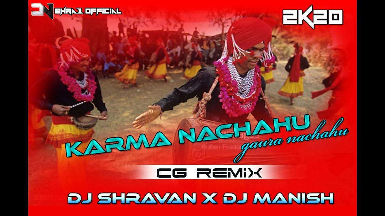 Karma Nachahu Gaura nachahu  CgDjRmx Djshravan X DJ Manish