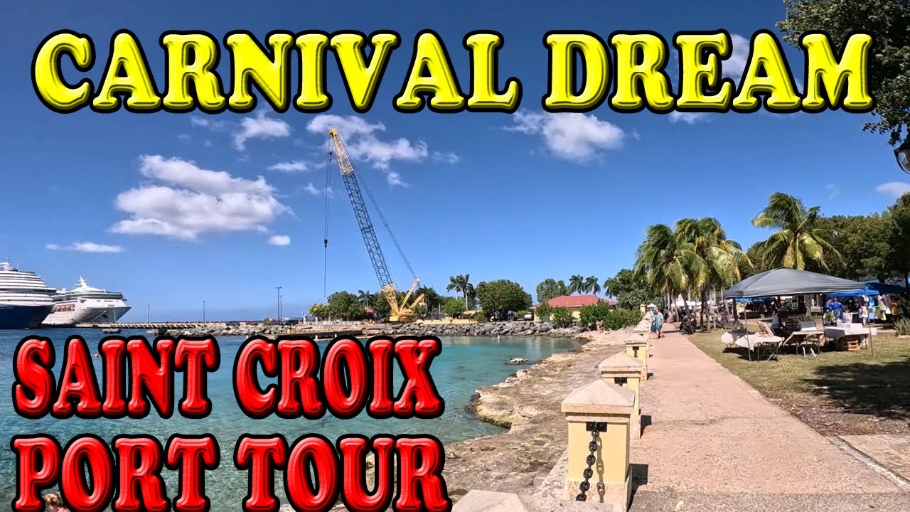 Carnival Dream Saint Croix Port Walking Tour