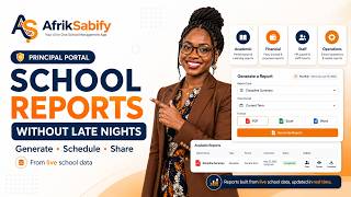 Afriksabify Principal - School Reports Feature Presentation