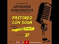 27 - Pastoreo con Soga - Bladimir Ramón - Podcast de Ganaderia Regenerativa
