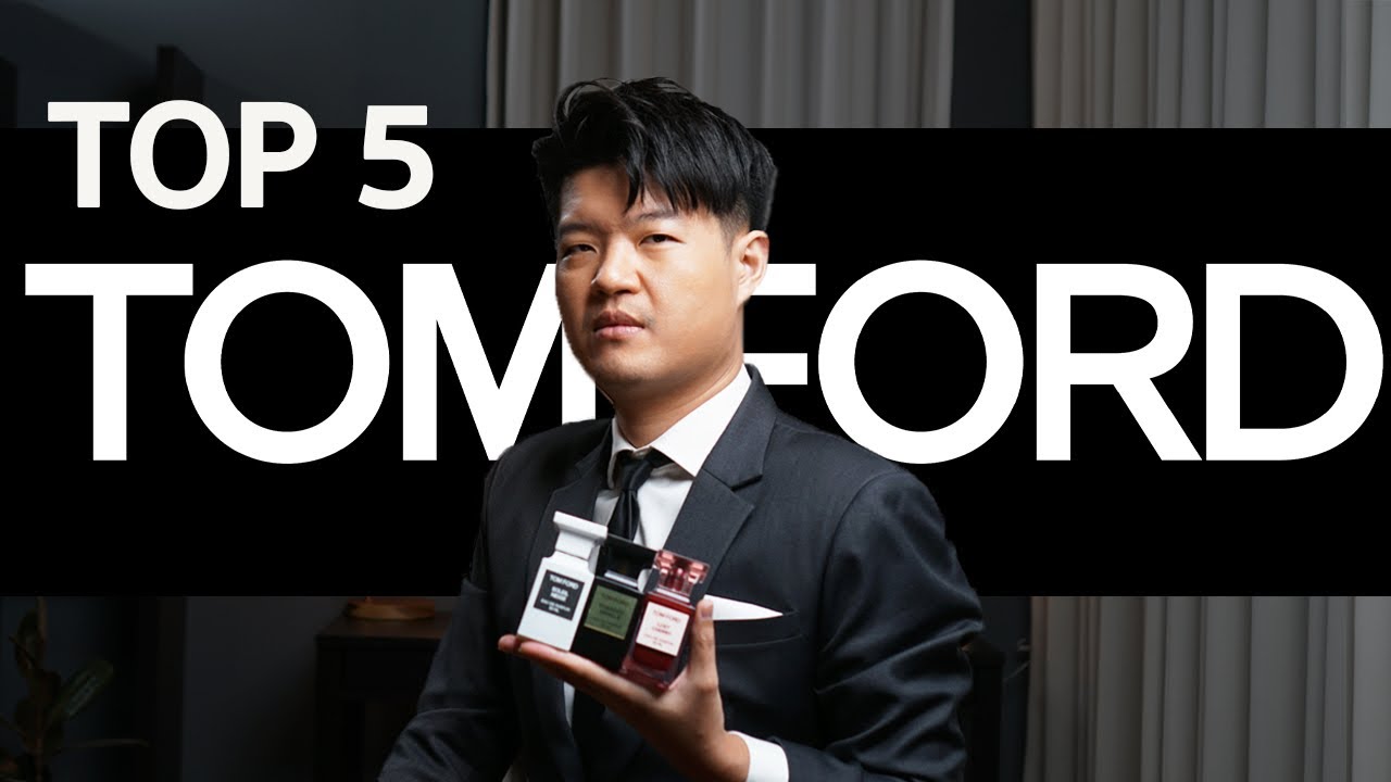 5 อันดับน้ำหอมที่ดีที่สุดของ TOM FORD [TOP 5 BEST TOM FORD FRAGRANCES] YouTube