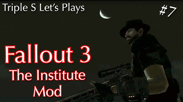 Fallout 3: The Institute Mod - Part 7 | Triple S Let