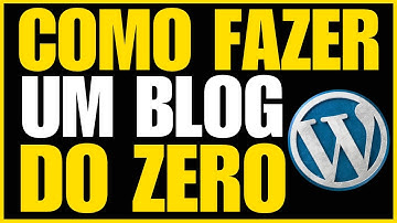 Como Fazer um Blog do Absoluto Zero no WordPress Passo a Passo 2025
