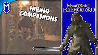 M&B 2 - Hiring Companions! Weak Now, But Very Stong Later - Mount And Blade 2 Bannerlord Campaign