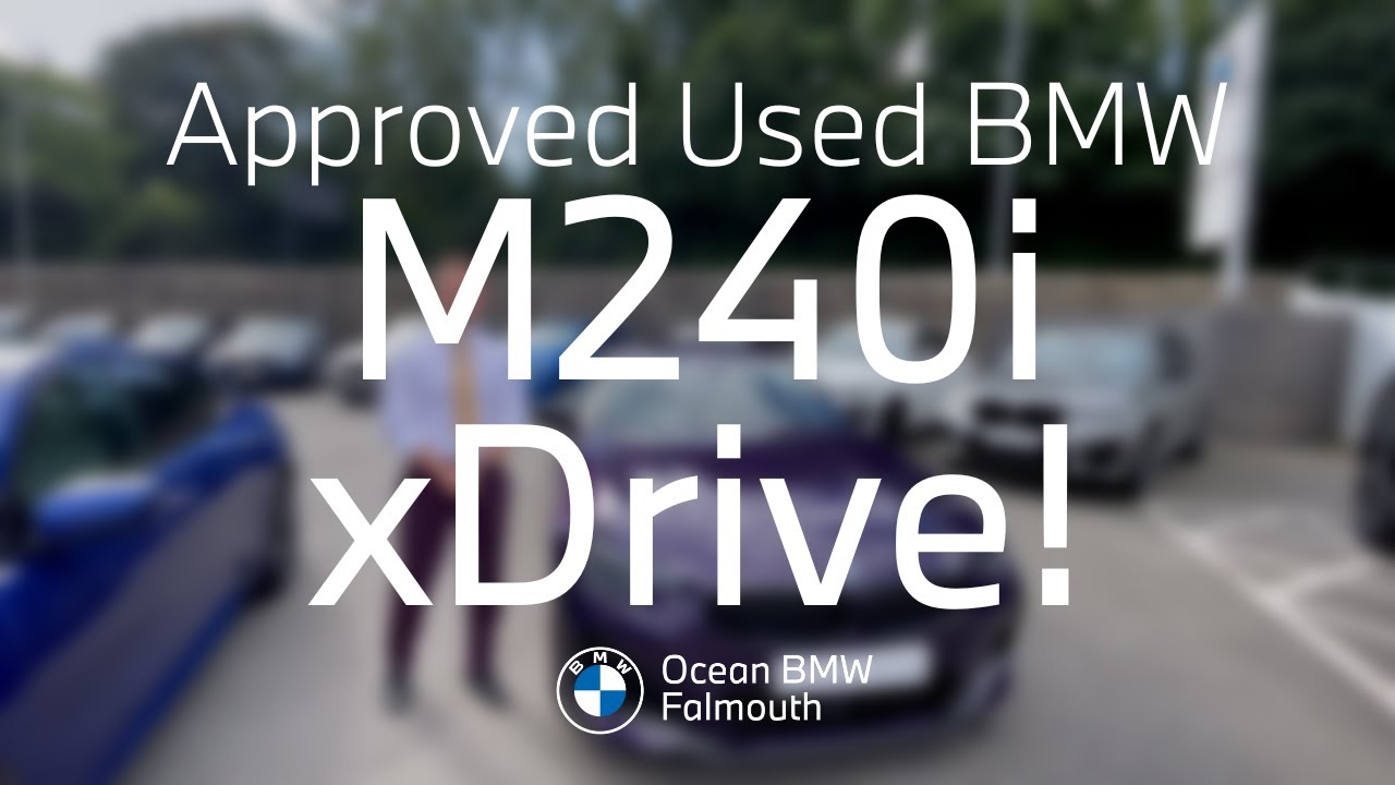 Approved Used BMW M240i xDrive Ocean BMW Falmouth YouTube