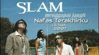 Slam_Nafas Terakhirku || With LIrik || Story