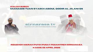 LIVE Kuliah Subuh || Roudhoh Merah Putih Pusat Pesantren Sirnarasa 02, April 2026.