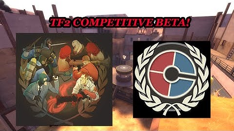 TF2 COMPETITIVE BETA | TEST