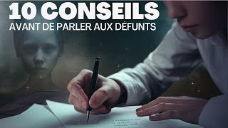 10 Conseils Avant De Communiquer Avec Les Morts