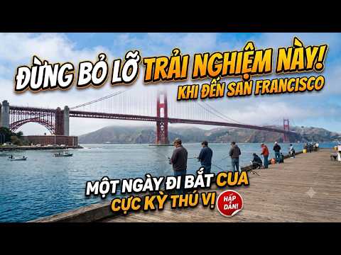 Đi San Francisco Mà Không Bắt Cua Là Tiếc Hừng Hực | Một Trải Nghiệm Nhất Phải Thử