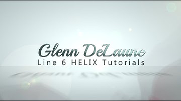 Line 6 Helix Tutorial by Glenn DeLaune - Using External FX Pedals
