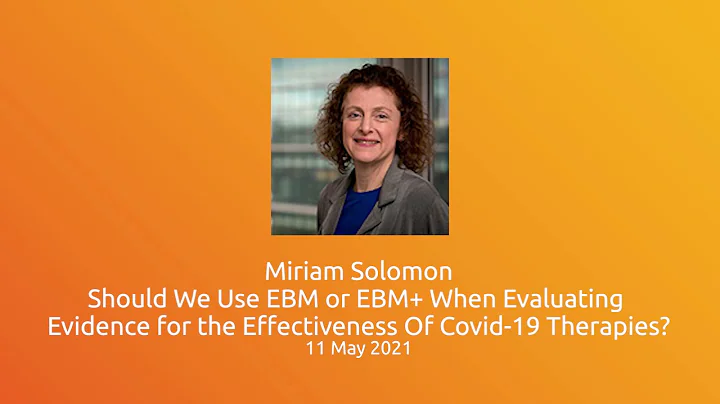 Miriam Solomon: EBM or EBM+ When Evaluating Eviden...