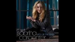 Sabrina Carpenter - We'll Be The Stars (Lyrics)