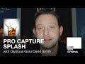 Pro Capture Splash Shots with Olympus Guru David Smith