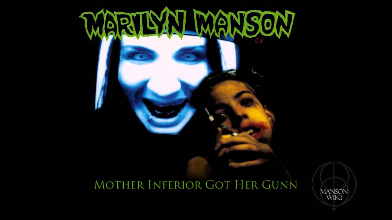 Marilyn Manson -Mother Inferior Got Her Gunn (Get Your Gunn Remix)
